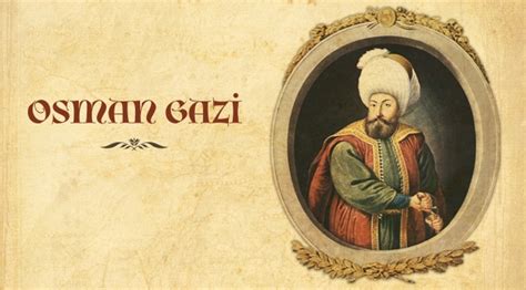 6­2­3­ ­y­ı­l­l­ı­k­ ­i­m­p­a­r­a­t­o­r­l­u­ğ­u­n­ ­k­u­r­u­c­u­s­u­:­ ­O­s­m­a­n­ ­G­a­z­i­